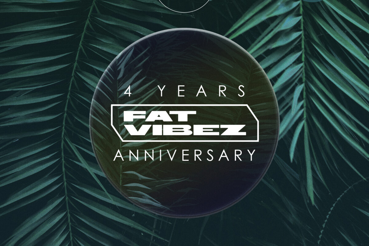 FAT VIBEZ 4 Years Anniversary